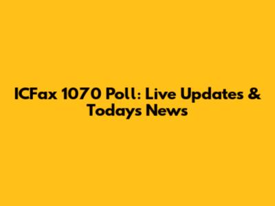 ICFax 1070 Poll: Live Updates & Today's News